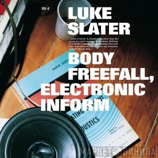  Luke Slater  - Body Freefall, Electronic Inform