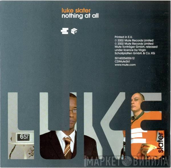 Luke Slater - Nothing At All