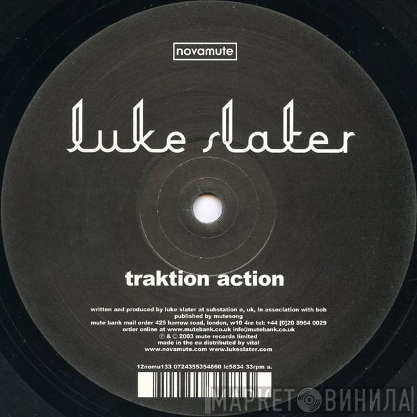 Luke Slater - Traktion Action