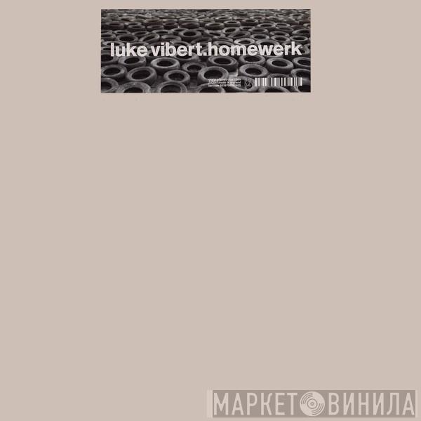 Luke Vibert - Homewerk