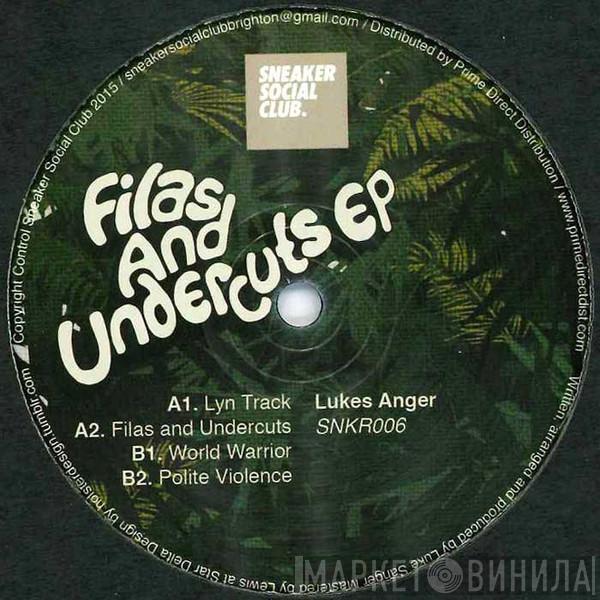 Luke's Anger - Filas And Undercuts EP