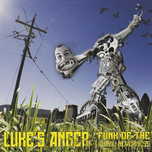 Luke's Anger - Funk Of The Rural Neverness