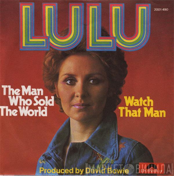  Lulu  - The Man Who Sold The World / Watch That Man