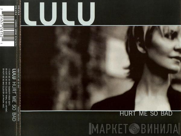 Lulu - Hurt Me So Bad