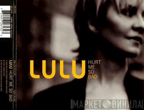 Lulu - Hurt Me So Bad