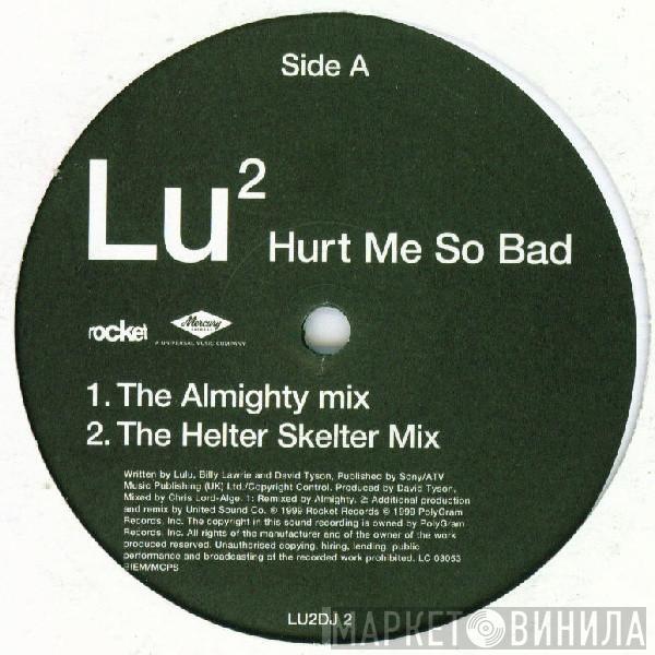 Lulu - Hurt Me So Bad