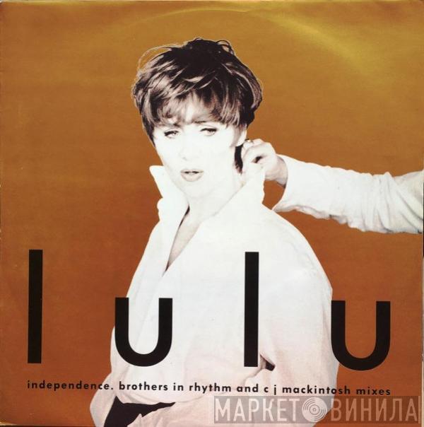 Lulu - Independence (Brothers In Rhythm and CJ Mackintosh Mixes)