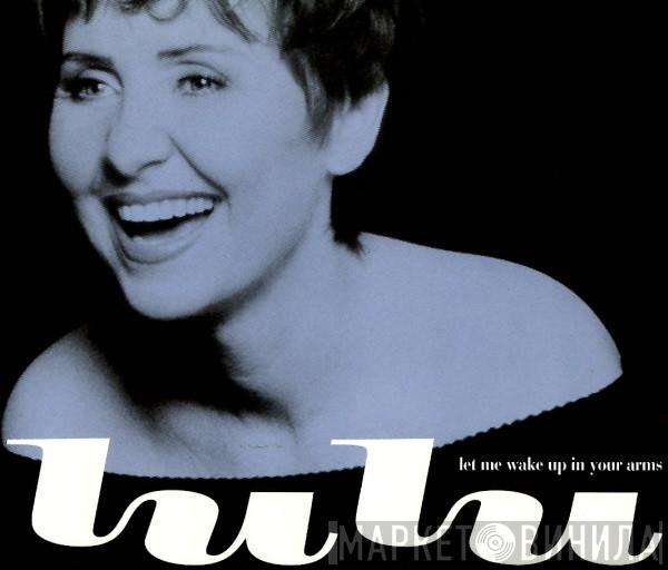 Lulu - Let Me Wake Up In Your Arms