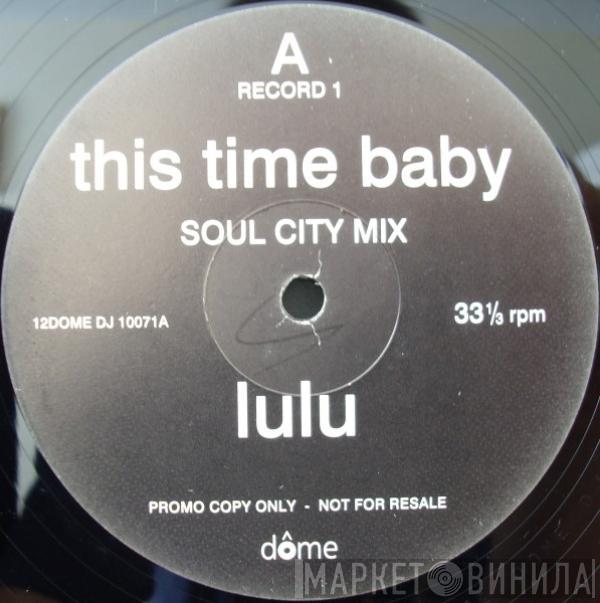 Lulu - This Time Baby / How 'Bout Us