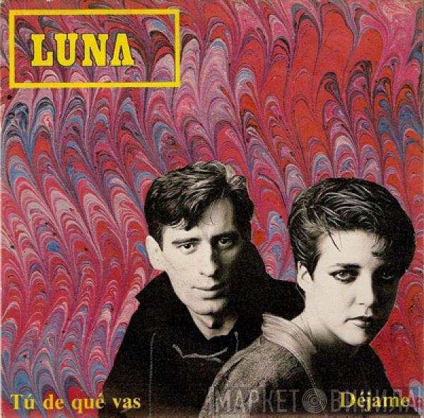  Luna   - Tú De Qué Vas / Déjame