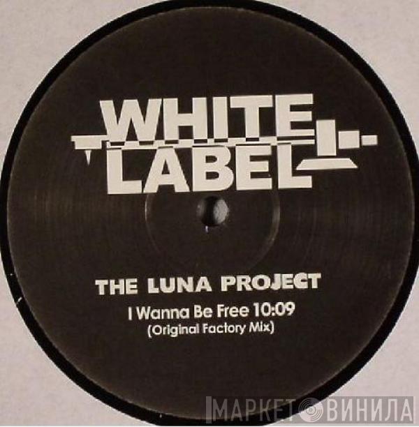  Luna Project  - I Wanna Be Free