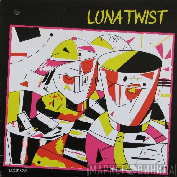 Luna Twist - Look Out