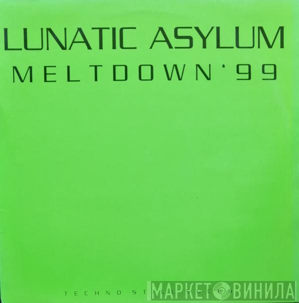  Lunatic Asylum  - Meltdown '99