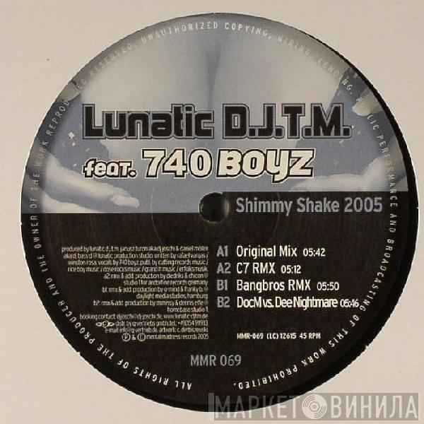 Lunatic D.J.T.M., 740 Boyz - Shimmy Shake 2005