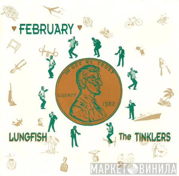 Lungfish, The Tinklers - February