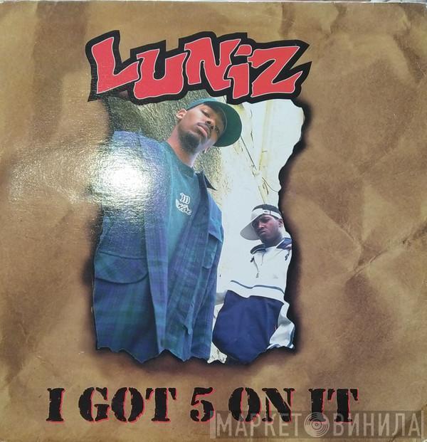  Luniz  - I Got 5 On It