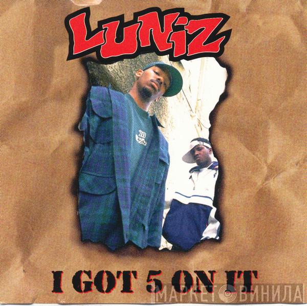  Luniz  - I Got 5 On It