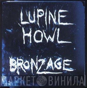 Lupine Howl - Bronzage
