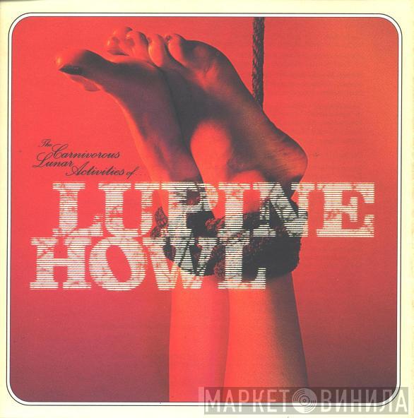 Lupine Howl - The Carnivorous Lunar Activities Of...