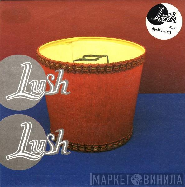 Lush - Desire Lines