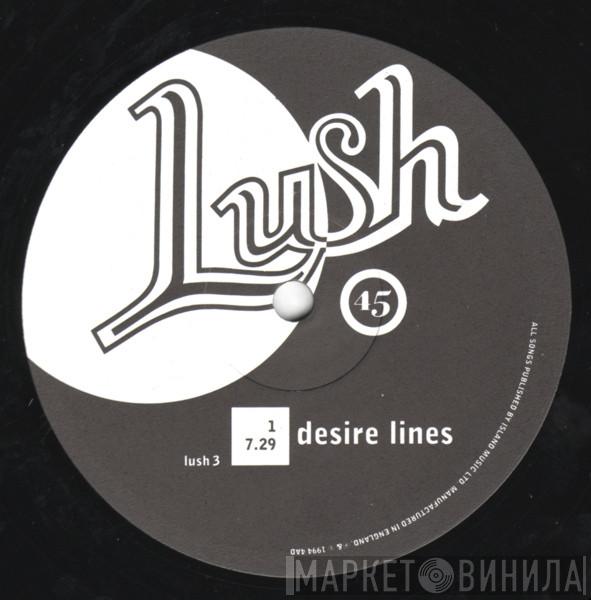  Lush  - Desire Lines