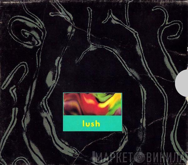  Lush  - Gala