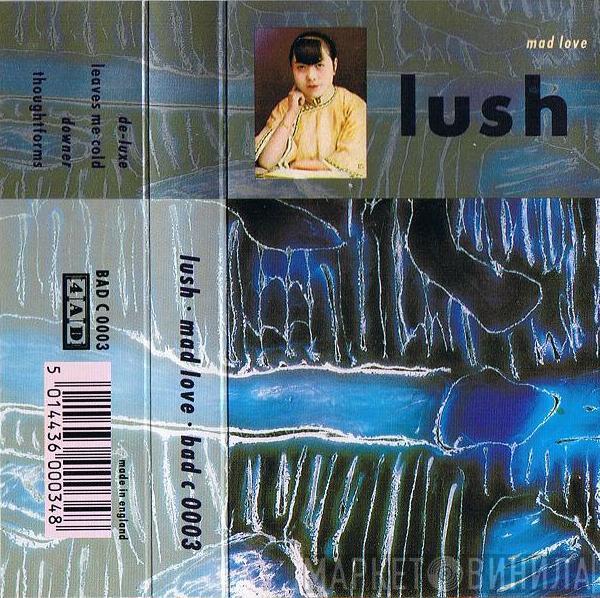 Lush - Mad Love