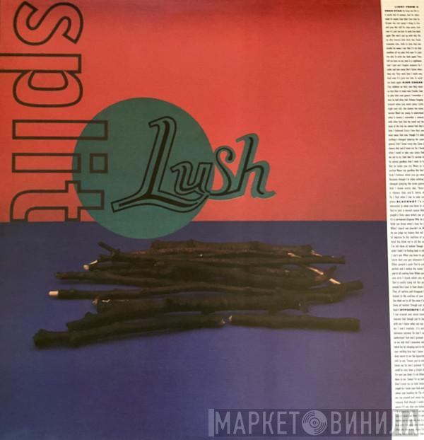 Lush - Split