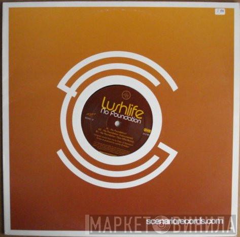 Lushlife - No Foundation