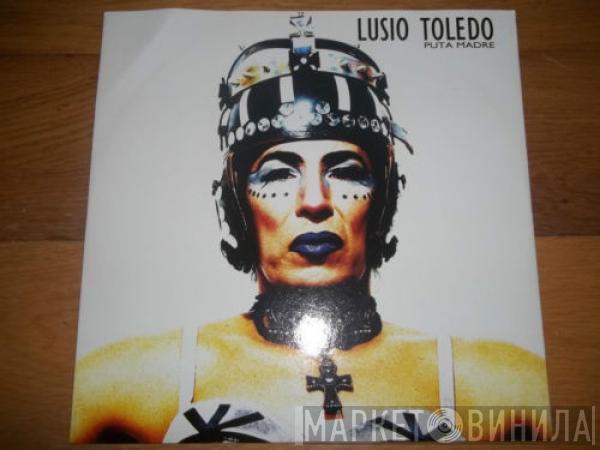 Lusio Toledo - Puta Madre