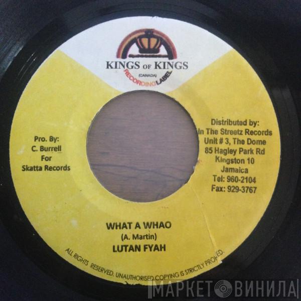 Lutan Fyah, Iley Dread - What A Whao / See Dem A Come