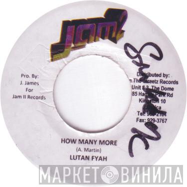 Lutan Fyah - How Many More