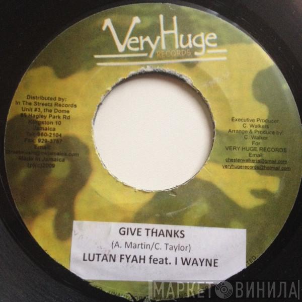 Lutan Fyah, I Wayne - Give Thanks
