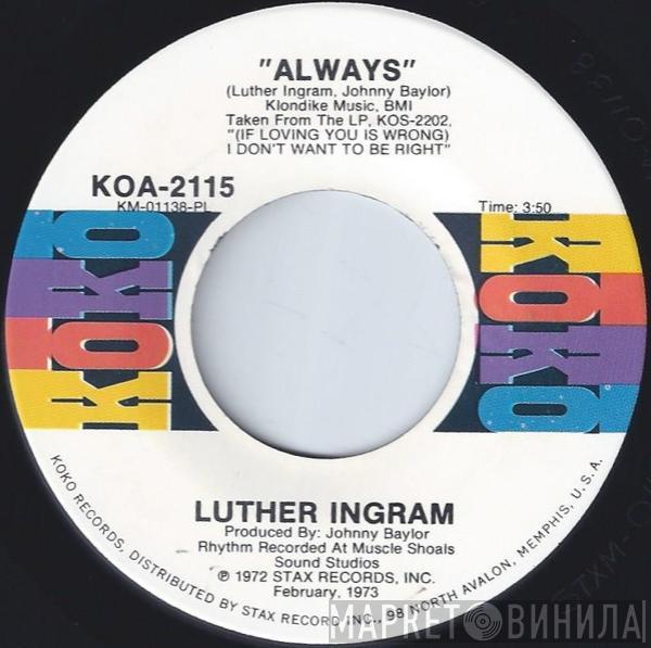 Luther Ingram - Always / Help Me Love