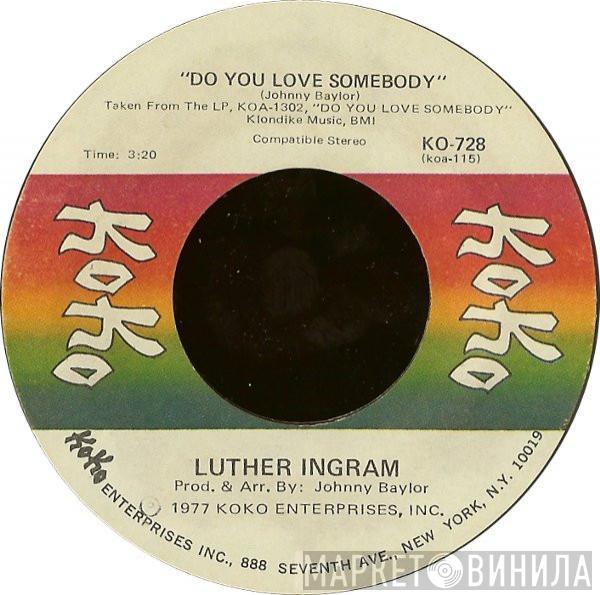 Luther Ingram - Do You Love Somebody / How I Miss My Baby