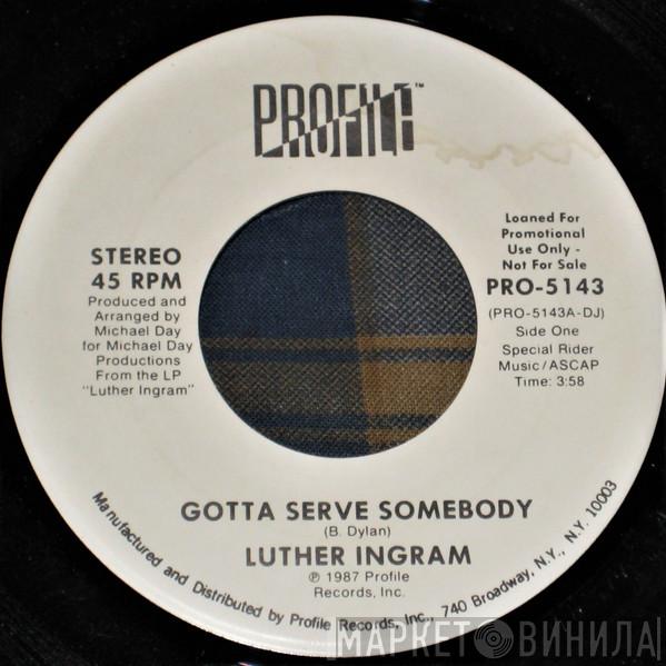 Luther Ingram - Gotta Serve Somebody