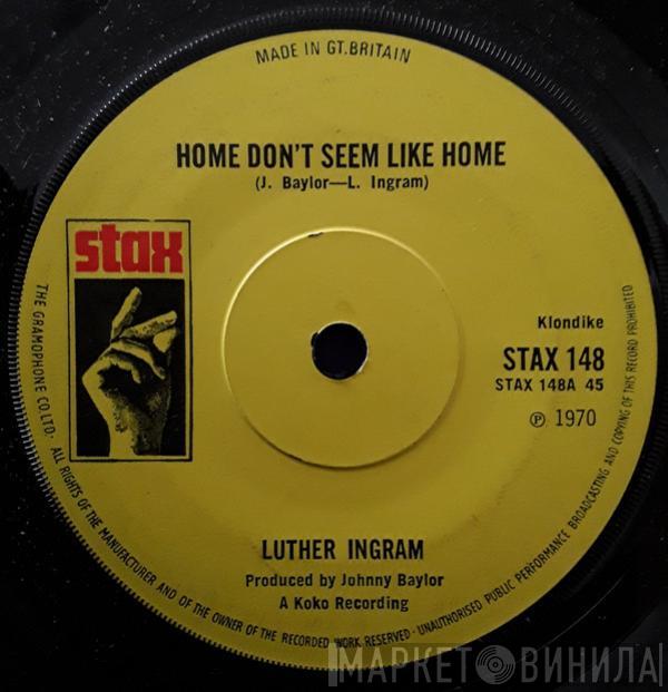  Luther Ingram  - Home Don't Seem Like Home