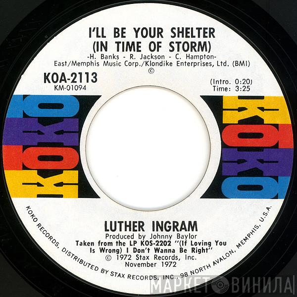 Luther Ingram - I'll Be Your Shelter (In Time Of Storm) / I Can't Stop