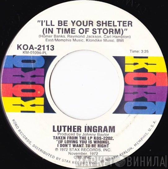 Luther Ingram - I'll Be Your Shelter (In Time Of Storm)