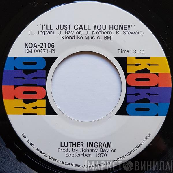 Luther Ingram - I'll Just Call You Honey / To The Other Man