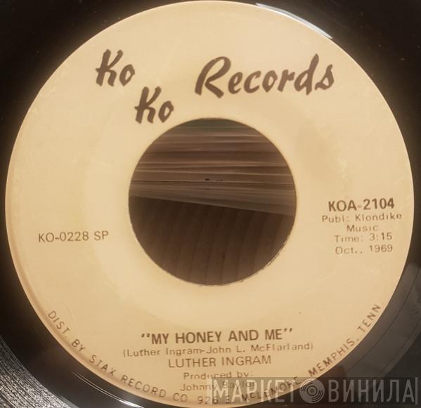 Luther Ingram - My Honey And Me / I Can't Stop