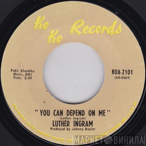 Luther Ingram - You Can Depend On Me / Looking For A New Love