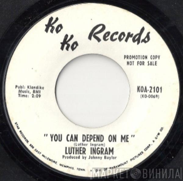 Luther Ingram - You Can Depend On Me