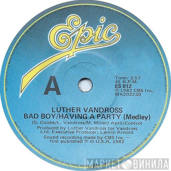  Luther Vandross  - Bad Boy/Having A Party (Medley)