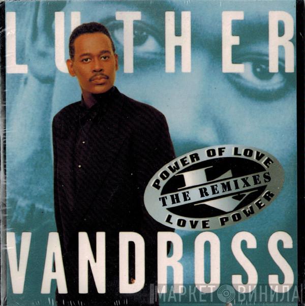  Luther Vandross  - Power Of Love / Love Power (The Remixes)
