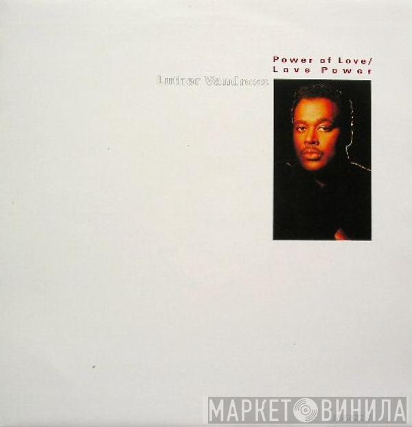  Luther Vandross  - Power Of Love / Love Power