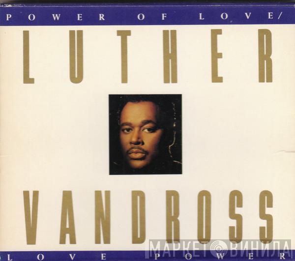  Luther Vandross  - Power Of Love / Love Power