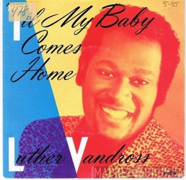  Luther Vandross  - ´Til My Baby Comes Home