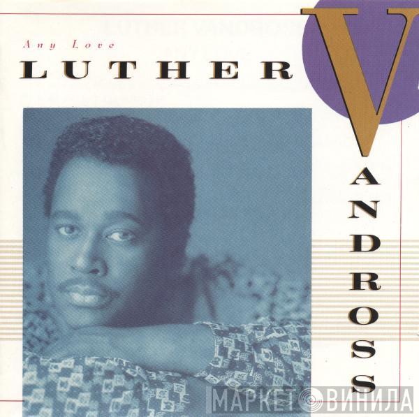  Luther Vandross  - Any Love