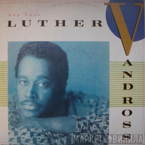  Luther Vandross  - Any Love